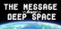 The Message from Deep Space