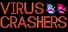 Virus Crashers