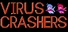 Virus Crashers
