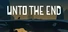 Unto The End