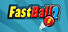 FastBall 2