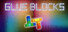GLUE BLOCKS