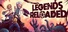 Legends Reloaded