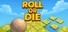 Roll Or Die