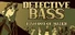 Detective Bass in Fish out of Water