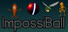 ImpossiBall