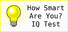 How Smart Are You? IQ Test