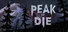 Peak or Die