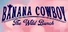 Banana Cowboy: The Wild Bunch
