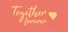 Together forever ❤︎
