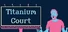 Titanium Court