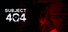 SUBJECT 404
