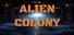 Alien Colony