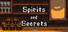 Spirits and Secrets