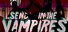 Send In The Vampires