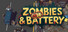Zombies & Battery