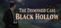 The Dismissed Case: Black Hollow