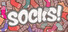 Socks!