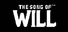 The Song Of WILL: ACT I
