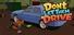 Don’t Let Them Drive