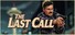 The Last Call