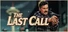 The Last Call
