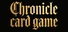 Chronicle Card Game