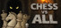 Chess vs All