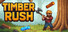 Timber Rush