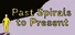 Past Spirals to Present