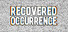 Recovered Occurrence