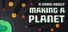 A Game About Making A Planet