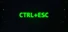 CTRL+ESC