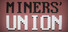 Miners' Union