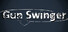 Gun Swinger