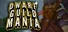 Dwarf Guild Mania