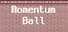 MomentumBall