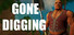 GONE DIGGING