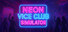 Neon Vice Club Simulator