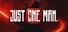 JUST ONE MAN
