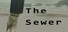 The Sewer