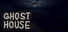 Ghost House