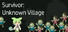 Survivor: Unknown Village