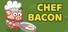 Chef Bacon