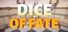 Dice of Fate