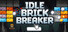 Idle Brick Breaker
