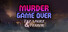 Murder Is Game Over: Treasure & Terror