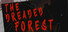 The Dreaded Forest