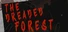 The Dreaded Forest