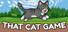 That Cat Game